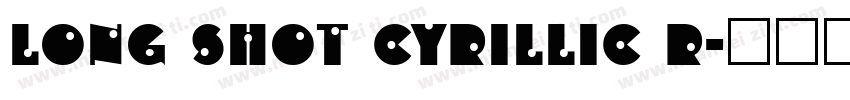Long Shot Cyrillic R字体转换